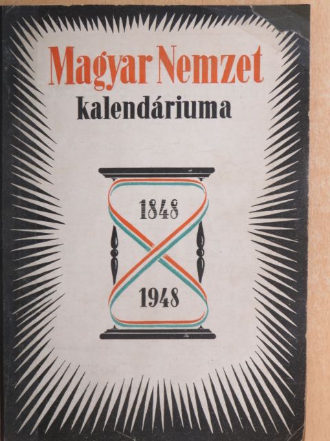 Éber Antal - A Magyar Nemzet Kalendáriuma 1848-1948. [antikvár]