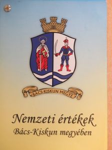 Tóth Tímea - Nemzeti értékek Bács-Kiskun megyében [antikvár]