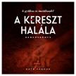 Kate Vargha - A kereszt halála [eHangoskönyv]