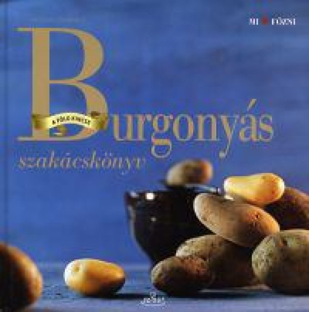 MANGOLD, MATHIAS F. - Burgonyás szakácskönyv [antikvár]