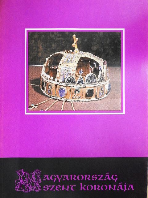 Csomor Lajos - Magyarország szent koronája [antikvár]