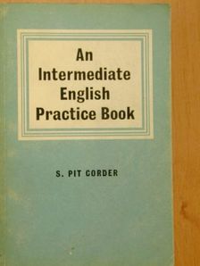 S. Pit Corder - An Intermediate English Practice Book [antikvár]