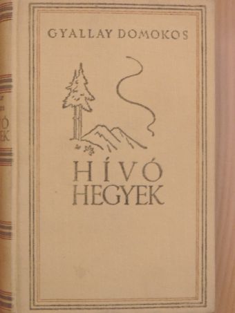 Gyallay Domokos - Hívó hegyek [antikvár]
