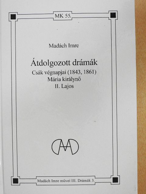 Madách Imre - Átdolgozott drámák [antikvár]