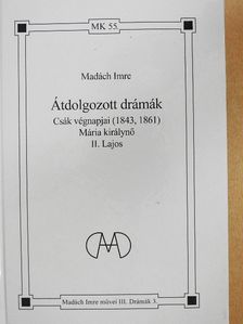 Madách Imre - Átdolgozott drámák [antikvár]