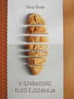 Vörös István - A szabadság első éjszakája (dedikált példány) [antikvár]