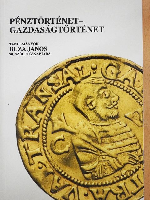 Blazovich László - Pénztörténet-gazdaságtörténet [antikvár]