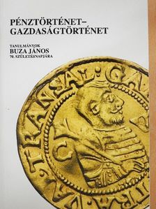 Blazovich László - Pénztörténet-gazdaságtörténet [antikvár]