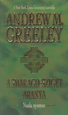 GREELEY, ANDREW M. - A Smaragd-sziget aranya [antikvár]