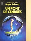 Roger Zelazny - Un Pont de Cendres [antikvár]