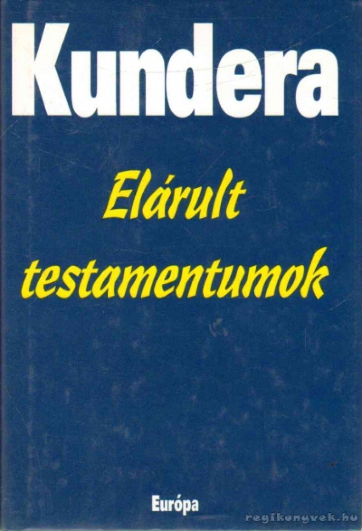Milan Kundera - Elárult testamentumok [antikvár]
