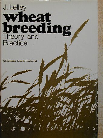Lelley János - Wheat breeding [antikvár]