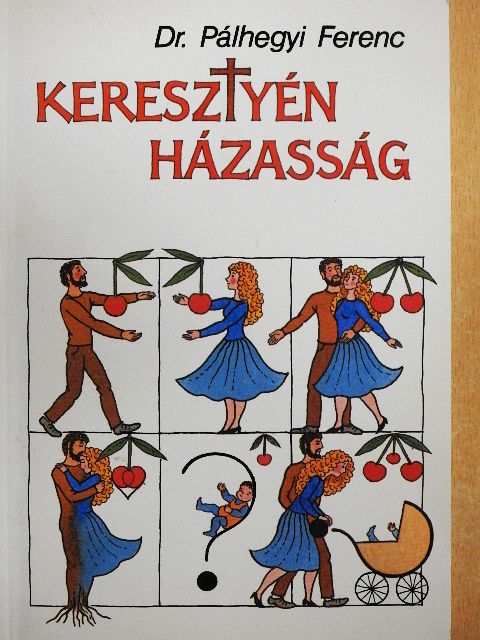 Dr. Pálhegyi Ferenc - Keresztyén házasság [antikvár]