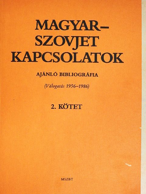 Pelejtei Tibor - Magyar-szovjet kapcsolatok II. [antikvár]