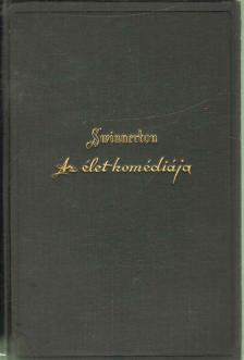 Swinnerton, Frank - Az élet komédiája [antikvár]