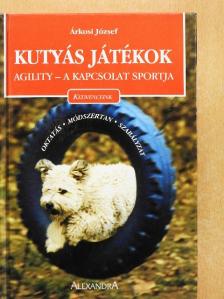 Árkosi József - Kutyás játékok [antikvár]