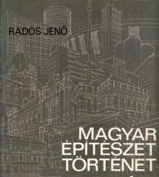 Rados Jenő - Magyar építészettörténet [antikvár]