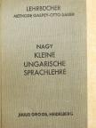 Anton Nagy - Kleine Ungarische Sprachlehre (gótbetűs) [antikvár]