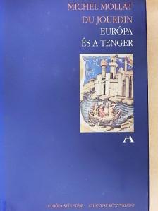 Michel Mollat du Jourdin - Európa és a tenger [antikvár]
