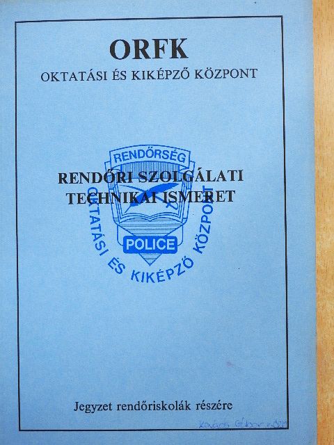 Kappal Attila - Rendőri szolgálati-technikai ismeret [antikvár]