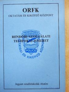Kappal Attila - Rendőri szolgálati-technikai ismeret [antikvár]