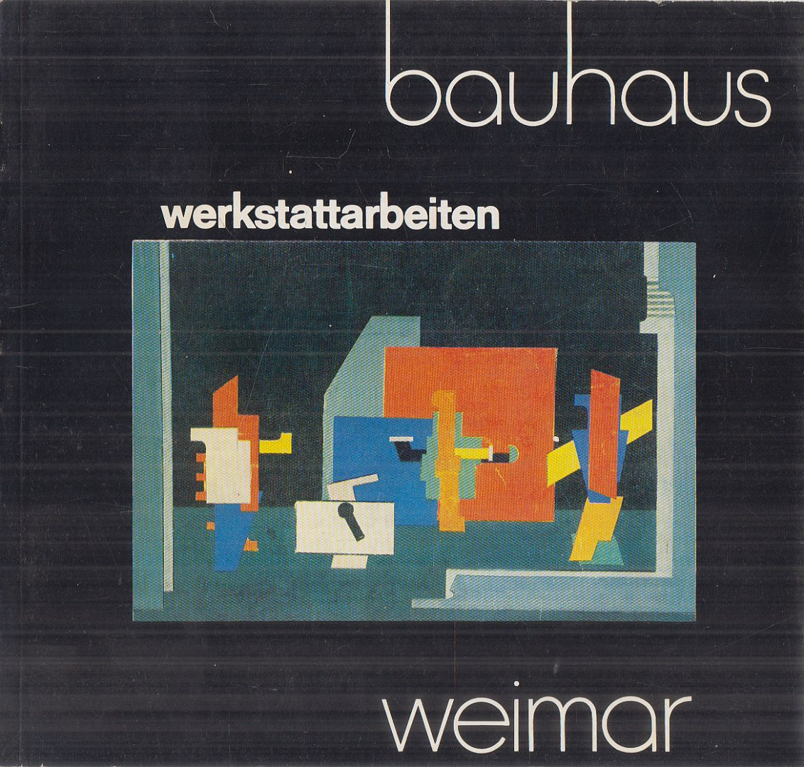 Jutta Hörning, Horst Dauer, Dr. Liselotte Honigmann-Zinserling (szerk.) - Bauhaus Weimar - Werkstattarbeiten 1919-1925 [antikvár]