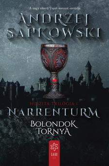 Andrzej Sapkowski - Narrenturm - Bolondok Tornya [szépséghibás]