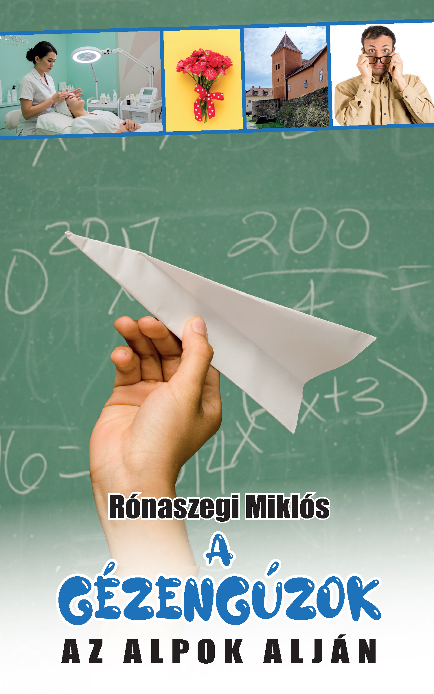 Rónaszegi Miklós - A gézengúzok az Alpok alján [eKönyv: epub, mobi]