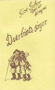 Göre Gábor, Gárdonyi Géza - Durbints sógor (reprint) [antikvár]