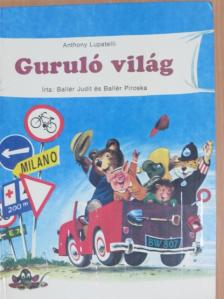 Ballér Judit - Guruló világ [antikvár]