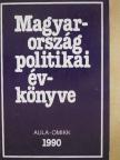 Ágh Attila - Magyarország politikai évkönyve 1990 [antikvár]
