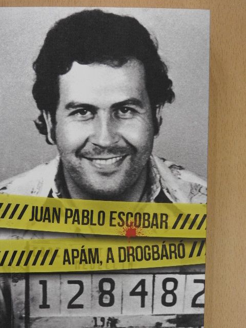 Juan Pablo Escobar - Apám, a drogbáró [antikvár]