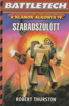 Robert Thurston - Szabadszülött [antikvár]