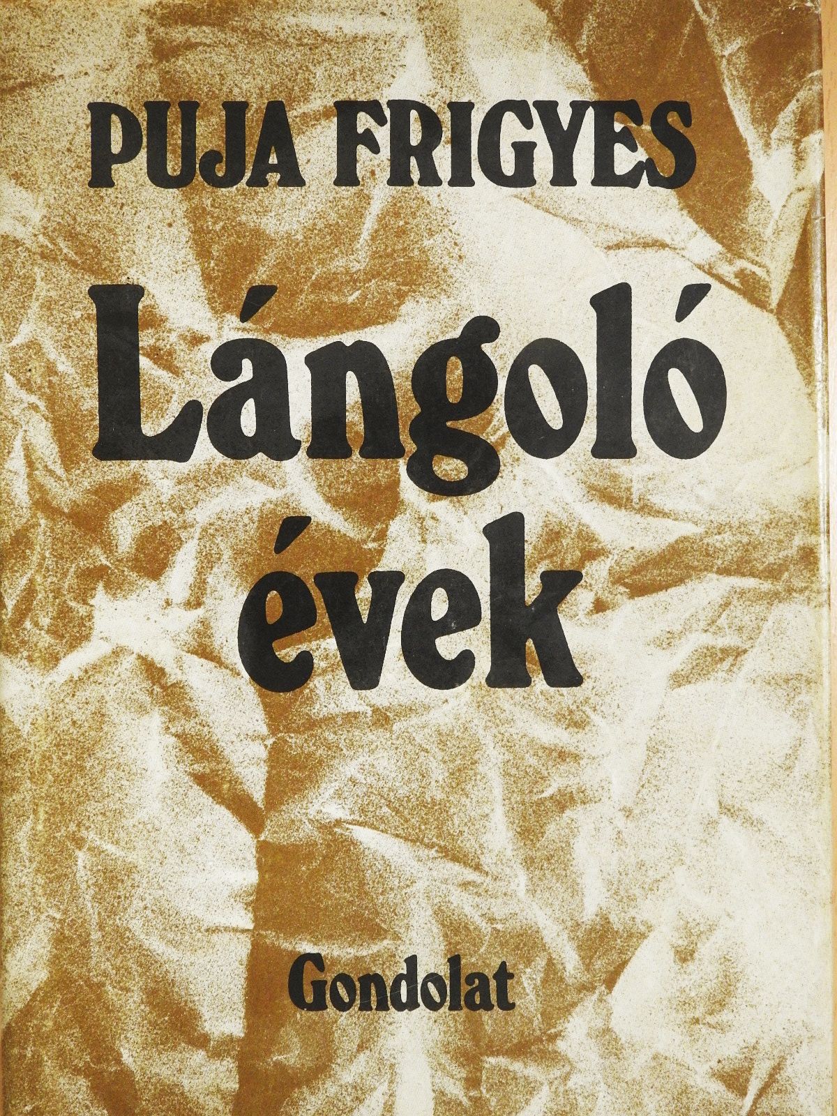 Puja Frigyes - Lángoló évek (dedikált példány) [antikvár]