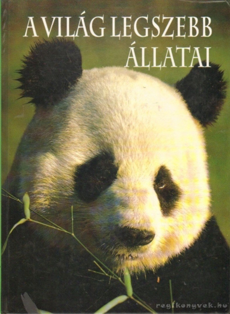 Bellamy, Peter - A világ legszebb állatai [antikvár]