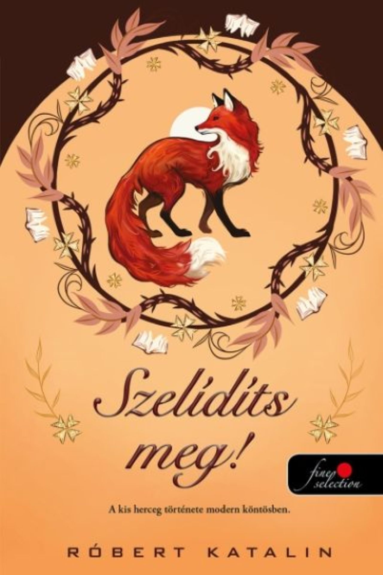 Róbert Katalin - Szelídíts meg!