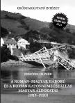 Perczel Olivér - A román-magyar háború és a román katonai megszállás magyar áldozatai (1919-1920)