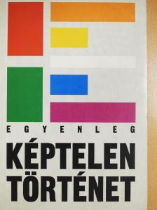 Egyenleg - Képtelen történet (többszörösen dedikált példány) [antikvár]