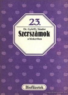 GYŐRFFY SÁNDOR - Szerszámok a biokertben [antikvár]