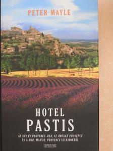 Peter Mayle - Hotel Pastis [antikvár]
