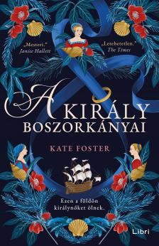 Kate Foster - A király boszorkányai [eKönyv: epub, mobi]
