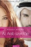 Borsa Brown - Az Arab szeretője - Arab 2. - Szenvedély és erotika a Kelet kapujában a magyar nő szemével