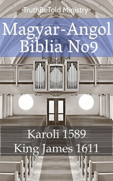 Gáspár Károli, Joern Andre Halseth, TruthBeTold Ministry - Magyar-Angol Biblia No9 [eKönyv: epub, mobi]