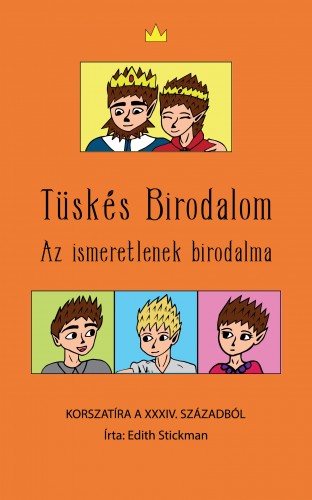 Stickman Edith - A Tüskés Birodalom - Az ismeretlenek birodalma [eKönyv: epub, mobi]