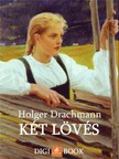Drachmann, Holger - Két lövés [eKönyv: epub, mobi]