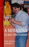 Nimród Vadas - A Mihaszna - és más történetek [eKönyv: epub, mobi]