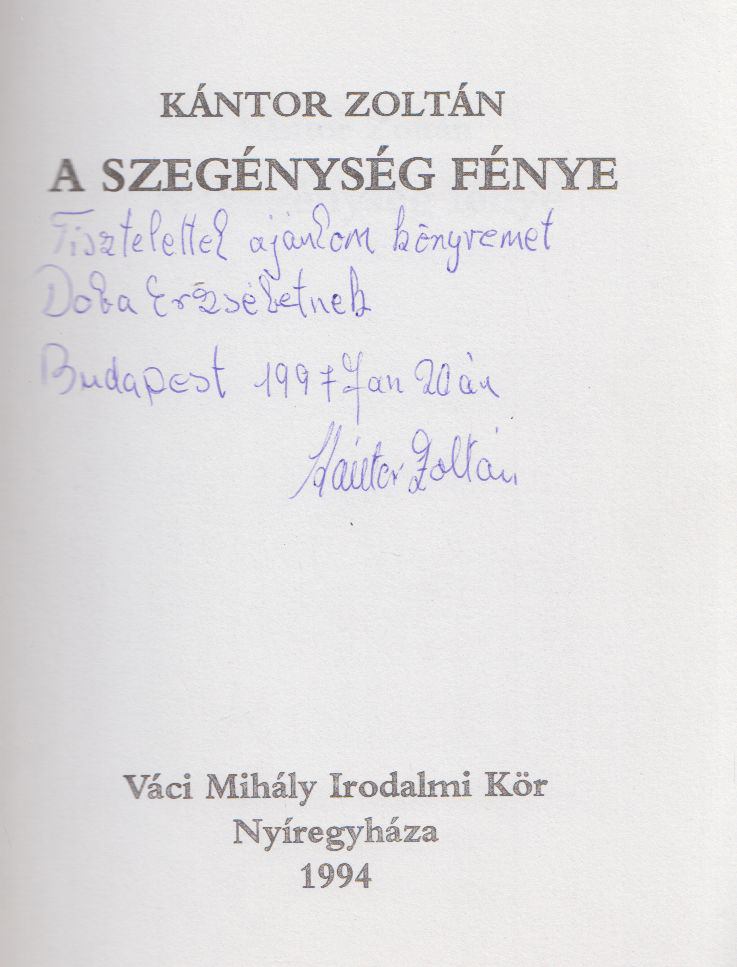 Kántor Zoltán - A szegénység fénye (dedikált) [antikvár]