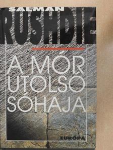 Salman Rushdie - A mór utolsó sóhaja [antikvár]