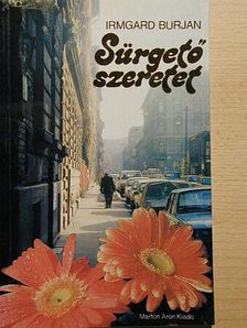 Irmgard Burjan - Sürgető szeretet [antikvár]