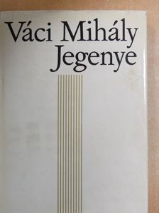 Váci Mihály - Jegenye [antikvár]